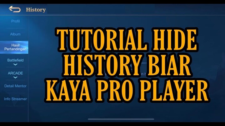 TUTORIAL HIDE HISTORY MOBILE LEGENDS