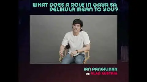 Getting To Know Ian and Pao: Ian Pangilinan on What Getting a Role In Gaya Sa Pelikula Mean to Him