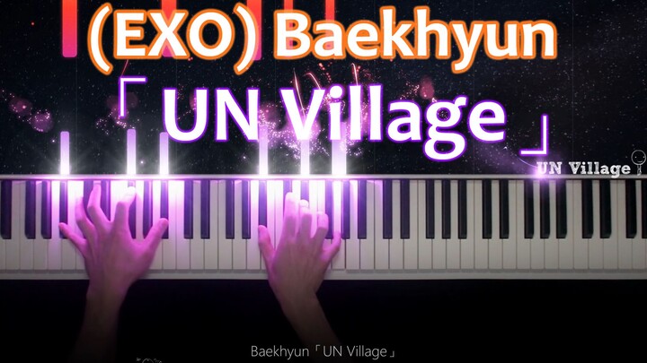 [COVER] เปียโนคัฟเวอร์เพลง UN Village - Baekhyun
