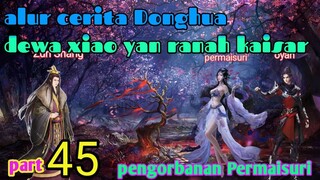 Batle Through The Heavens  S 20 Part 45 Ranah Kaisar | keganasan Permaisuri