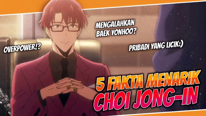 5 FAKTA MENARIK CHOI JONG-IN DI SOLO LEVELING !!