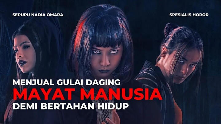 PARA BETINA PENGIKUT IBLIS PART 1 | JUAL GULAI DAGING MANUSIA DEMI BERTAHAN HIDUP