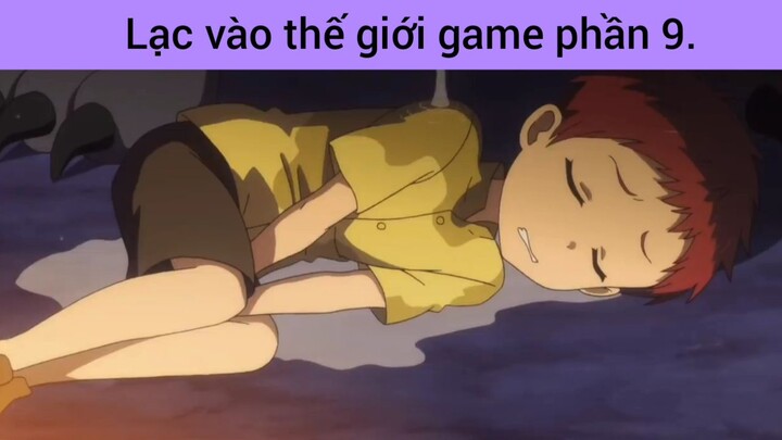 lạc vào thế giới game phần 9