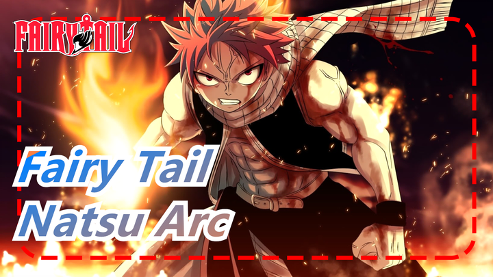 Fairy Tail MAD | Natsu Arc