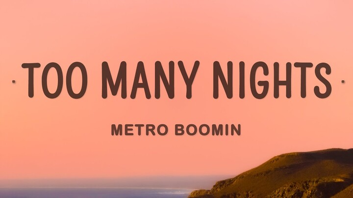 Metro Boomin - Too Many Nights (Lyrics) ft. Don Toliver, Future