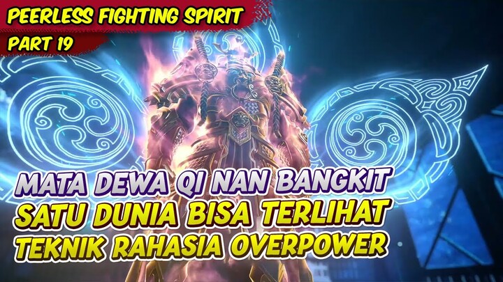 QIN NAN MEMBANGKITKAN KEKUATAN MATA DEWA TERKUAT | PEERLESS FIGHTING SPIRIT | EPS 19