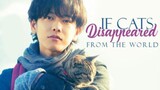 IF CATS DISAPPEARED FROM THE WORLD - Full Movie [TAGALOG DUBBED]