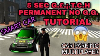 how to make 5 seconds SMART Fortwo without using GG in car parking multiplayer