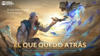 El Que Quedó Atrás | Tráiler Animado de Fredrinn | Mobile Legends: Bang Bang