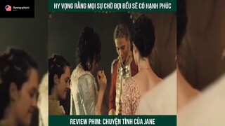 Tóm tắt phim: Chuyện tình của Jane p2 #reviewphimhay