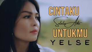 CINTAKU SELALU ADA UNTUKMU - YELSE (OFFICIAL LYRIC VIDEO)