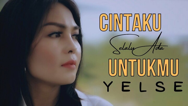 CINTAKU SELALU ADA UNTUKMU - YELSE (OFFICIAL LYRIC VIDEO)