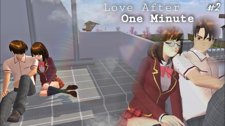 LOVE AFTER ONE MINUTE #2 [MASA LALU ALEN] || Drama Sakura School Simulator
