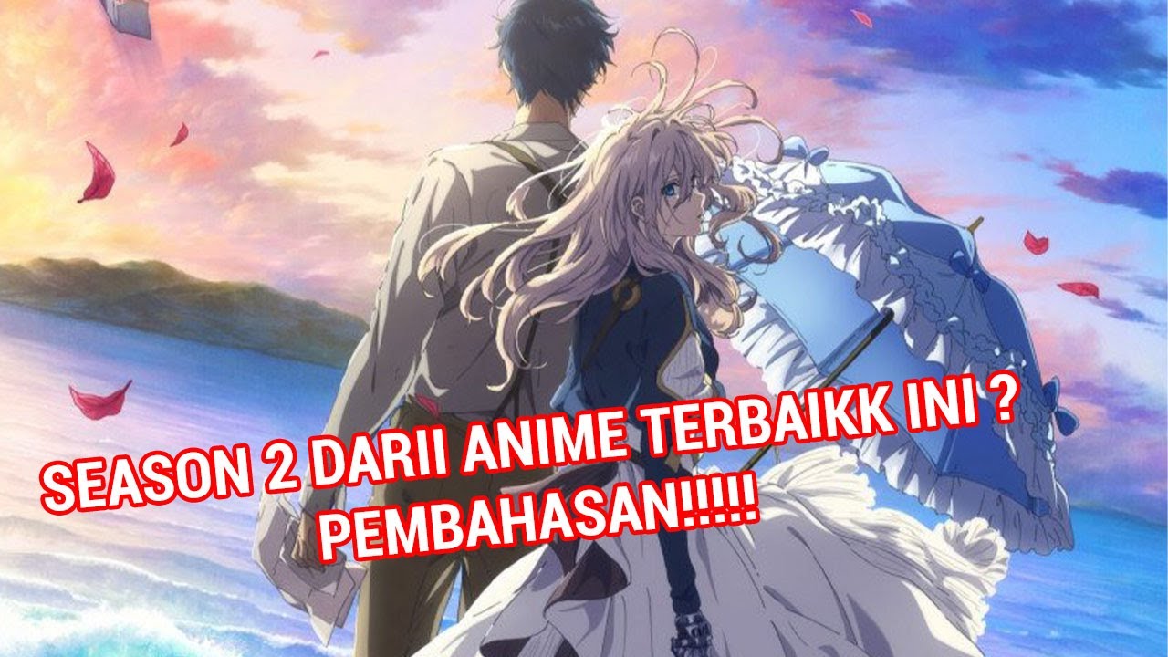 Kapan Violet Evergarden Season 2 / Movie 3 Rilis ? Prediksi Dan Pembahasan  - Bstation