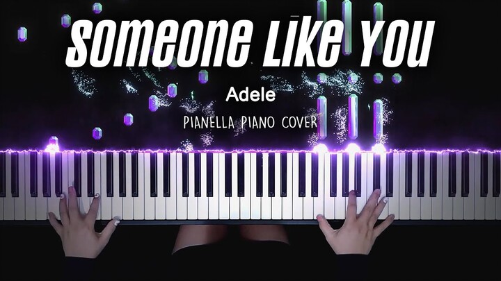 【Adele - Someone Like You】特效钢琴 Pianella Piano
