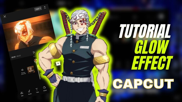 Tutorial Edit Glow Efek di Aplikasi Capcut  [Anime Content]