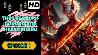 The Legend of Dororo and Hyakkimaru EP#1