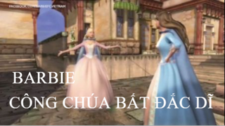 BARBIE CÔNG CHÚA BẤT ĐẮC DĨ