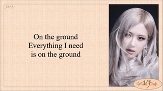 ROSÉ - On The Ground (Lyrics)