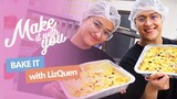 Bake It With You ft. LizQuen | Make It With You Plus
