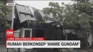 CNN Indonesia Living: Rumah Berkonsep 'Anime Gundam'