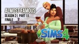 THE LAST DANCE | ALMOST FAMOUS | SEASON 2 | Part 11 | SIMS 4 LOVE STORY