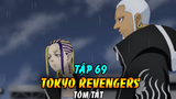 Tóm Tắt Tokyo Revengers Tập 69 | South Bật Bản Năng Hắc Ám Chiến Với Băng Phạm