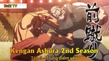 Kengan Ashura 2nd Season Tập 3 - Trúng điểm yếu