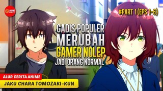 KETIKA GAMER NOLEP BERTEMU DENGAN GADIS CANTIK - ALUR CERITA ANIME JAKU CHARA TOMOZAKI-KUN