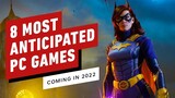 8 Most Anticipated PC Games Coming in 2022