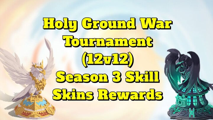 Holy Ground War Tournament (12v12) Season 3 Skill Skins  Rewards