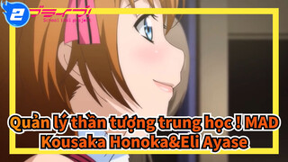 [Quản lý thần tượng trung học ! MAD] Điềm báo của Kousaka Honoka&Eli Ayase_2