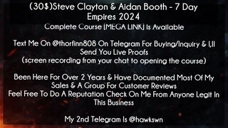 (30$)Steve Clayton & Aidan Booth  course - 7 Day Empires 2024 download