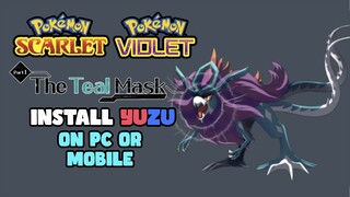 Install Yuzu Emulator with Pokémon Violet The Teal Mask DLC on PC or Mobile Tutorial