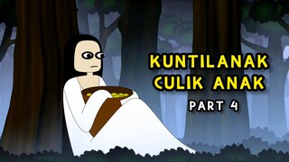 KUNTILANAK CULIK ANAK | PART 4 | KUNTI BESTI