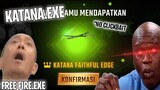 FREE FIRE.EXE - KATANA FAITHFULL EDGE.EXE