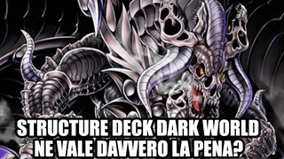 Structure Deck Mondo Oscuro [Yu-Gi-Oh! ITA]: ne vale davvero la pena acquistarlo?