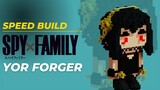 SPEED BUILD | YOR FORGER