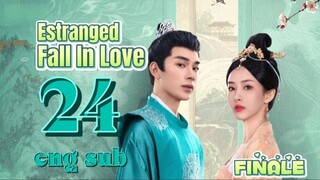 EP24 Estranged Fall In Love [FINALE]