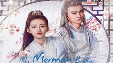 My Merman brother 2023 [Engsub] Ep12.