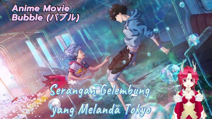 [Review Anime] Bubble🫧 Misteri gelembung di tokyo🤯