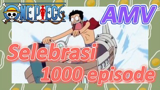 [One Piece] AMV |Selebrasi 1000 episode