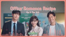 Office Romance Recipe - Episode 03