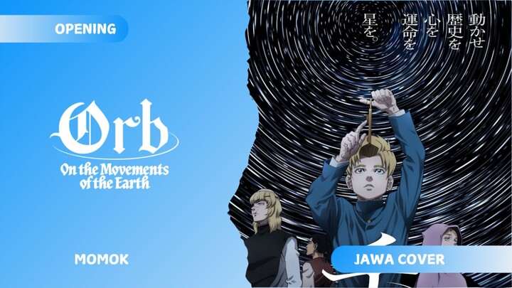 [COVER JAWA] Orb : Movement of the Earth Opening