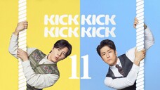 🇰🇷EP. 11 KICK KICK KICK KICK (2025) | ENG SUB | Comedy/Sitcom/Drama