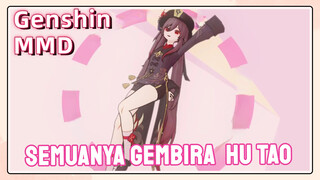 [Genshin, MMD] Semuanya gembira, Hu Tao