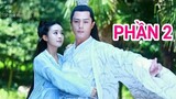 Hoa Thiên Cốt PHẦN 2 - TẬP 1 Triệu Lệ Dĩnh "TÁI SINH" mặt mũi Mỹ Nam Lâm Canh Tân ? Lịch PS |TOP Hoa Hàn