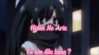 Hidan No Aria _Tập 12 Ta nên đầu hàng ?