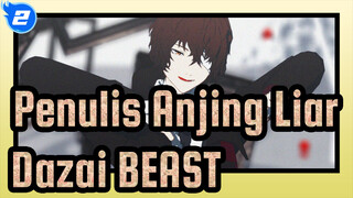 Penulis Anjing Liar|[BSD/MMD]Dazai&BEAST-Kau membuka pintu ke duniaku_2