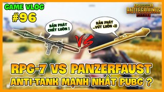 GVlog 96 | PANZERFAUST vs RPG 7 ĐÂU LÀ KHẨU SÚNG CHỐNG TĂNG TỐT NHẤT PUBG MOBILE ? Nam Art